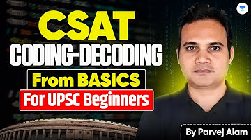 CSAT Cooding-Decoding for Beginners | UPSC Prelims 2026-27 Preparation | Parvej Alam