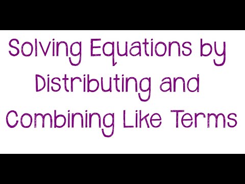 Distribute & Combine to Solve Equations