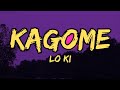 Lo ki - Kagome (Lyrics)