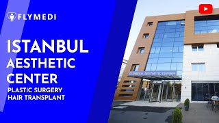 Istanbul Aesthetic Center - FlyMedi