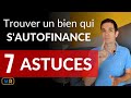 7 Astuces Pour Trouver Un Bien Qui s'Autofinance