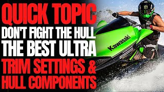 Don't Fight The Hull! The Best Ultra Trim Settings & Hull Components: WCJ Quick Topic