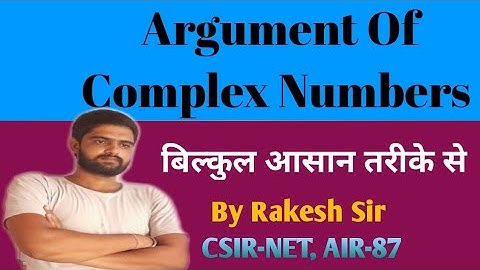 Argument of Complex Numbers ||CSIR-NET /IIT-JAM /GATE-2021 || BY-RAKESH DUSAD (#1)