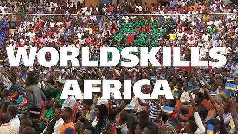 WorldSkills Africa is here