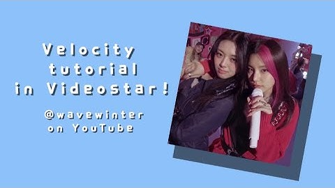 Smooth velocity tutorial on Videostar ll wavewinter