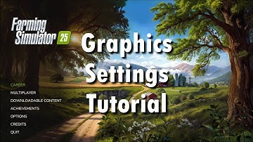 Every Graphics Setting Explained - Farming Simulator 25