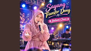 Download Lagu sayang tranfer dong Download Lagu sayang tranfer dong