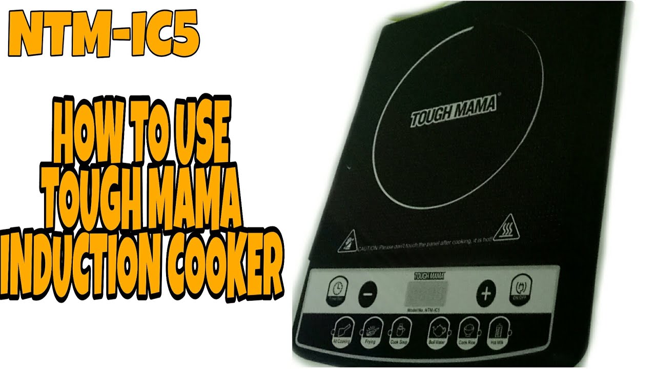 TOUGH MAMA NTMIC5 HOW TO USE TOUGH MAMA INDUCTION COOKER InductioncookerToughmama VLOG29