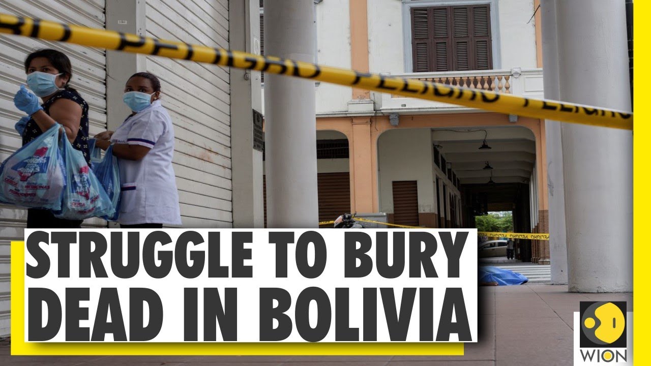 Death toll from Coronavirus mounts in Bolivia, families struggle to bury their dead