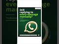 Stop Replying Manually #shortvideo #itcompany #whatsapp #itservice #technology #youtubeshorts