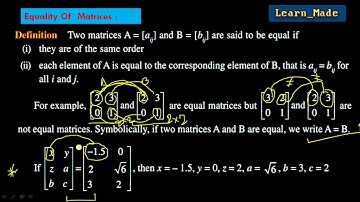 Equality of Matrices , Examples on matrices | Matrices