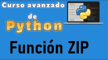 Curso de Python desde cero para principiantes | FUNCION ZIP (video 53)