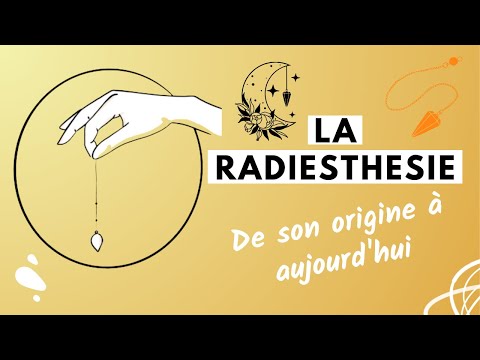 LA RADIESTHÉSIE, de son origine à aujourdhui