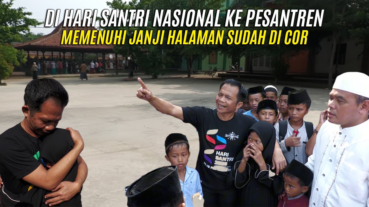 DI HARI SANTRI NASIONAL OM ZEIN KE PESANTREN CIREOK | MEMENUHI JANJI HALAMAN KINI SUDAH DI COR