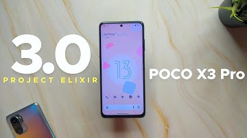Project Elixir 3.0 Android 13 Update On POCO X3 Pro - Insane Smoothness & Fluidity 🔥