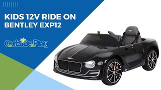 Official Bentley EXP 12 Kids Electric Ride On Car 12V Battery Remote Control Toy | Outside Play