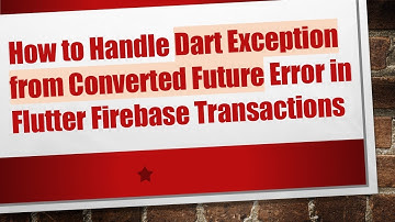 How to Handle Dart Exception from Converted Future Error in Flutter Firebase Transactions