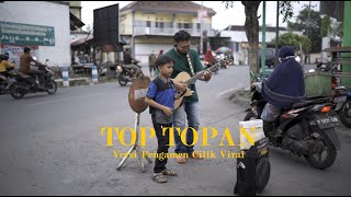 Top Topan Versi Pengamen Cilik Viral