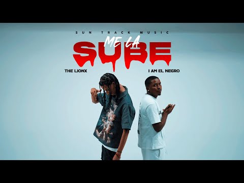 I Am El Negro, The Lionx - Me La Sube | Video Oficial l Prod: @BOPAONTHEDRUMZ ​