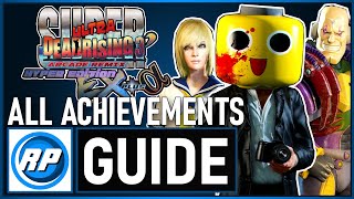 Super Ultra Dead Rising 3 Arcade Remix Hyper Edition EX+Alpha All Achievements Guide Step By Step