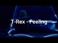 T-Rex - Feeling (Letra/Lyric)