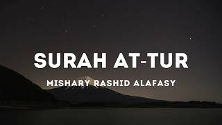 [NO ADS] Surah At-Tur 052 - سورة الطور "The Mount" | Mishary Rashid Alafasy | Audio only