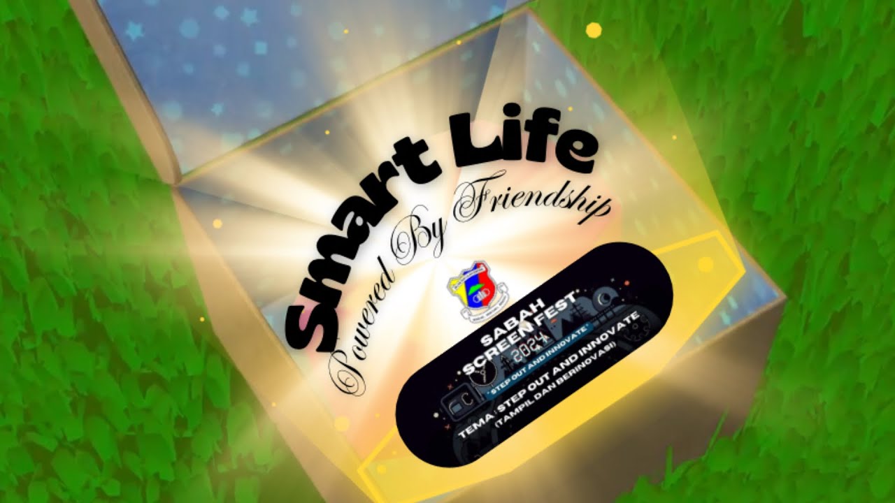 Smart Life-Powered by Friendship | SABAH SCREEN FEST 2024