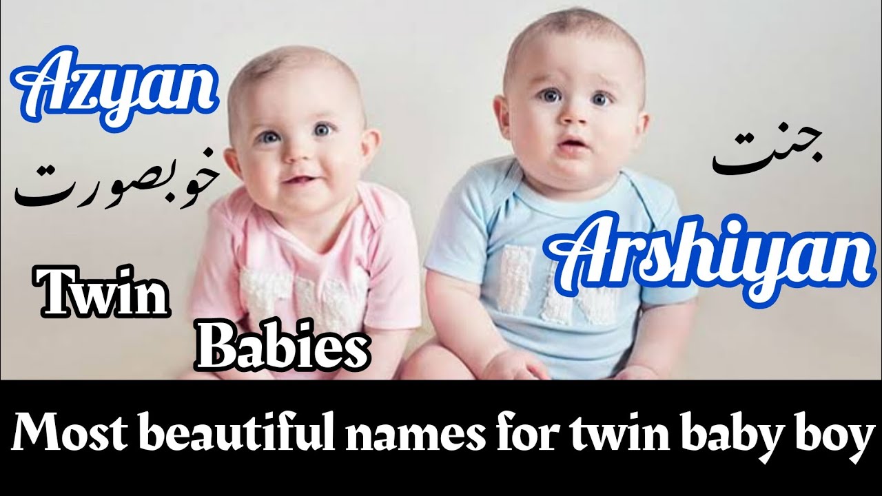 Names For Muslim Twin Baby Boy Twin Baby Boy Names YouTube names-for-muslim-twin-baby-boy-twin-baby-boy-names-youtube