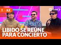 Libido se reúne para un concierto histórico | América Espectáculos (HOY)