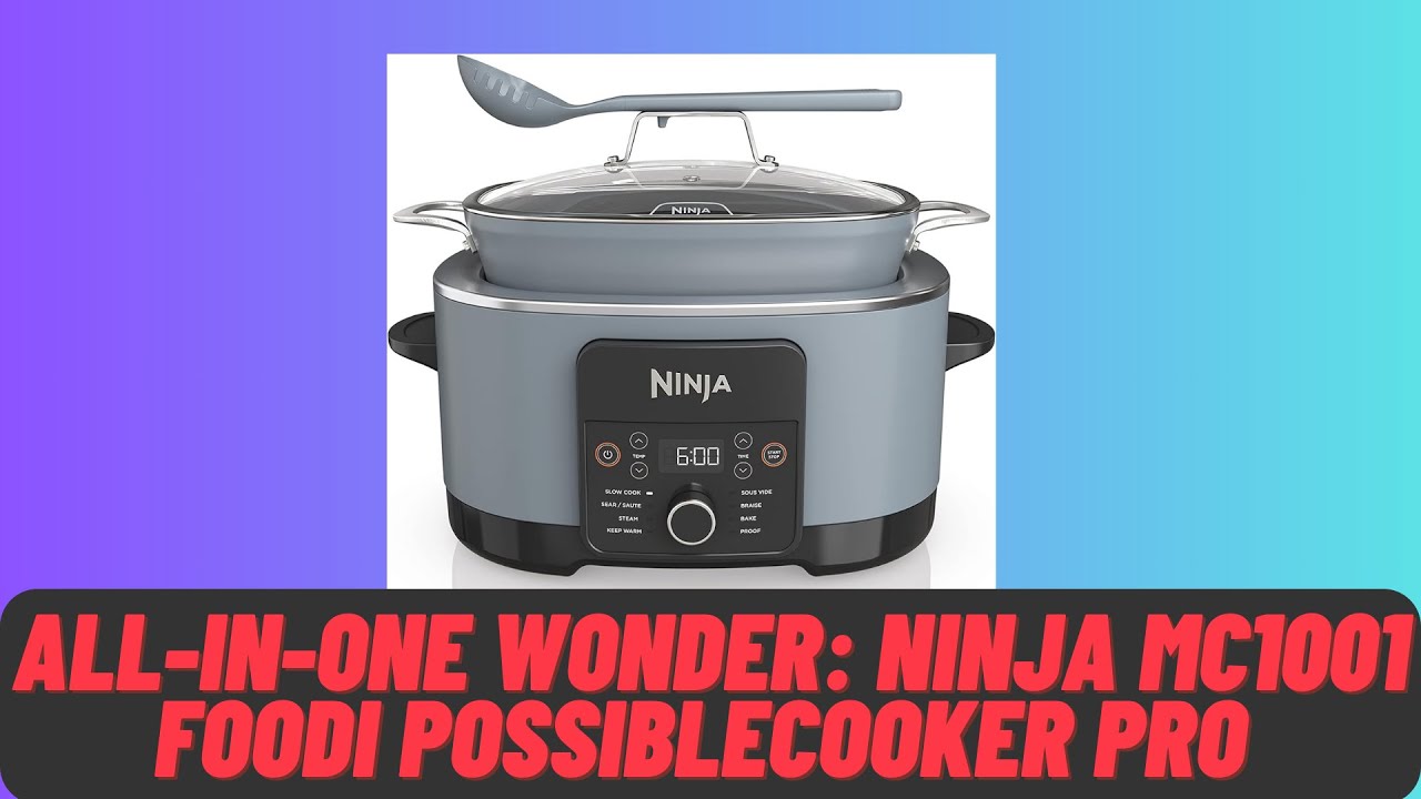 The Kitchen Innovator Ninja Foodi PossibleCooker PRO InDepth Review YouTube