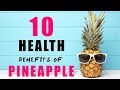 10 amazing health benefits of pineapple