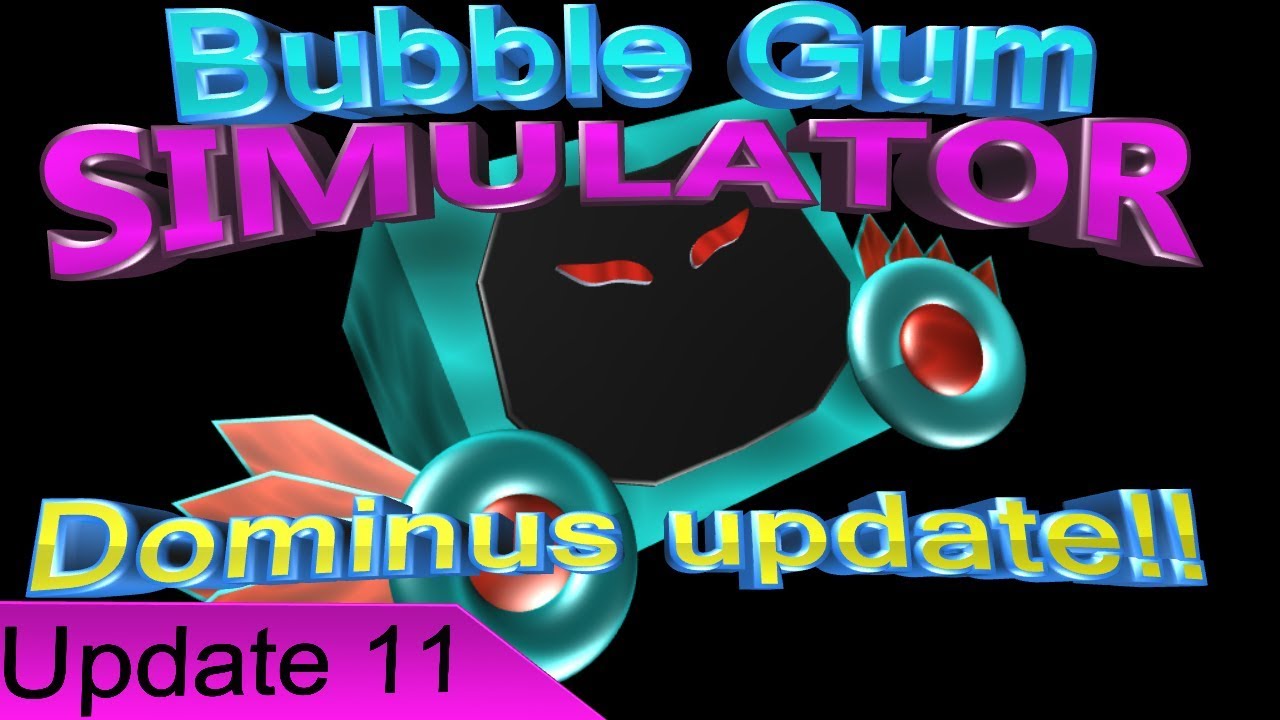 bubble-gum-simulator-update-11-with-new-code-end-of-video-dominus-youtube