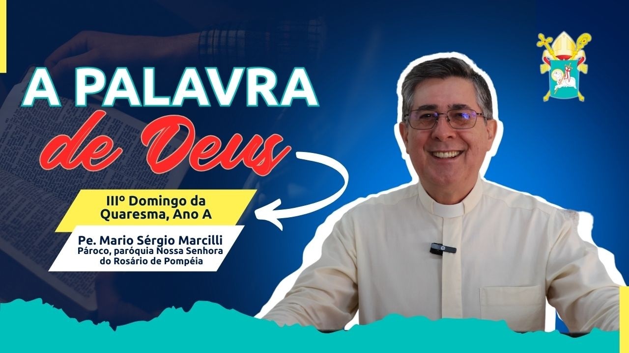 Homilia do 3º Domingo da Quaresma, Ano A