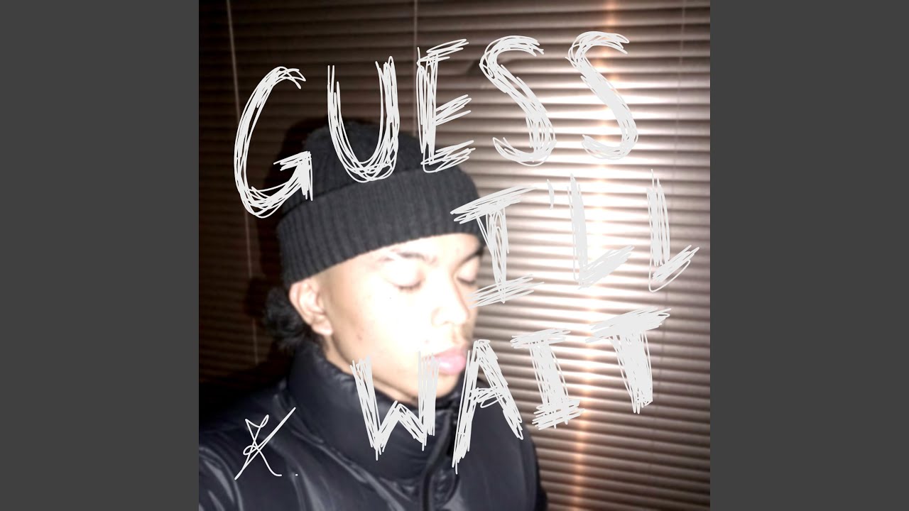 guess i'll wait - YouTube