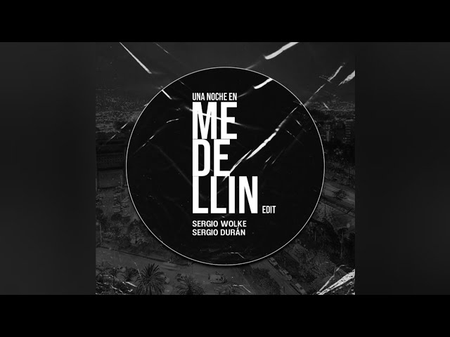 Cris MJ - Una Noche En Medellín (Sergio Wolke & DELATORRE Edit) [Tech House]
