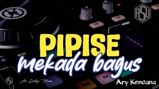 Ary Kencana - PIPISE MEKADA BAGUS REMIX FULL PARTY ||Ari Sudaji