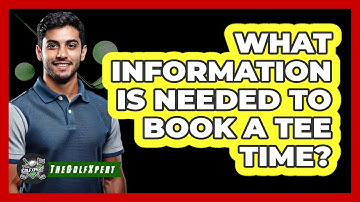 What Information Is Needed to Book a Tee Time?
