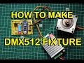 How to Make DMX512 Fixture Using Arduino to Control the Stepper Motor | How to Build DMX512 Fixture