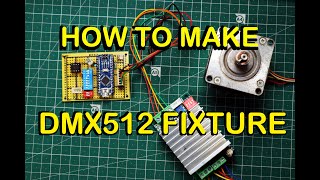 How to Make DMX512 Fixture Using Arduino to Control the Stepper Motor | How to Build DMX512 Fixture