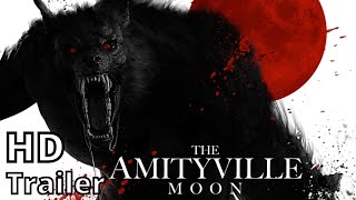 THE AMITYVILLE MOON 2021 new trailer