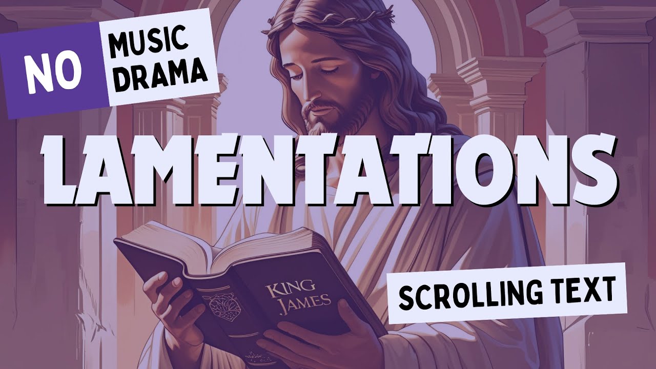 𝐋𝐀𝐌𝐄𝐍𝐓𝐀𝐓𝐈𝐎𝐍𝐒 AUDIO BIBLE Old Testament King James Version (KJV) - YouTube