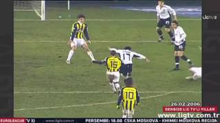 Unutulmaz Derbi Fenerbahçe 2-2 Beşiktaş (26.02.2006)