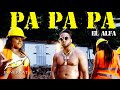 El Alfa "El Jefe" - PA PA PA (Video Oficial)