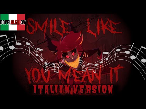 SMILE LIKE YOU MEAN IT - FAI UN SORRISO (ITALIAN VERSION)