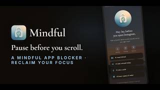 Mindful App: Stop Doomscrolling, Lock Your Apps