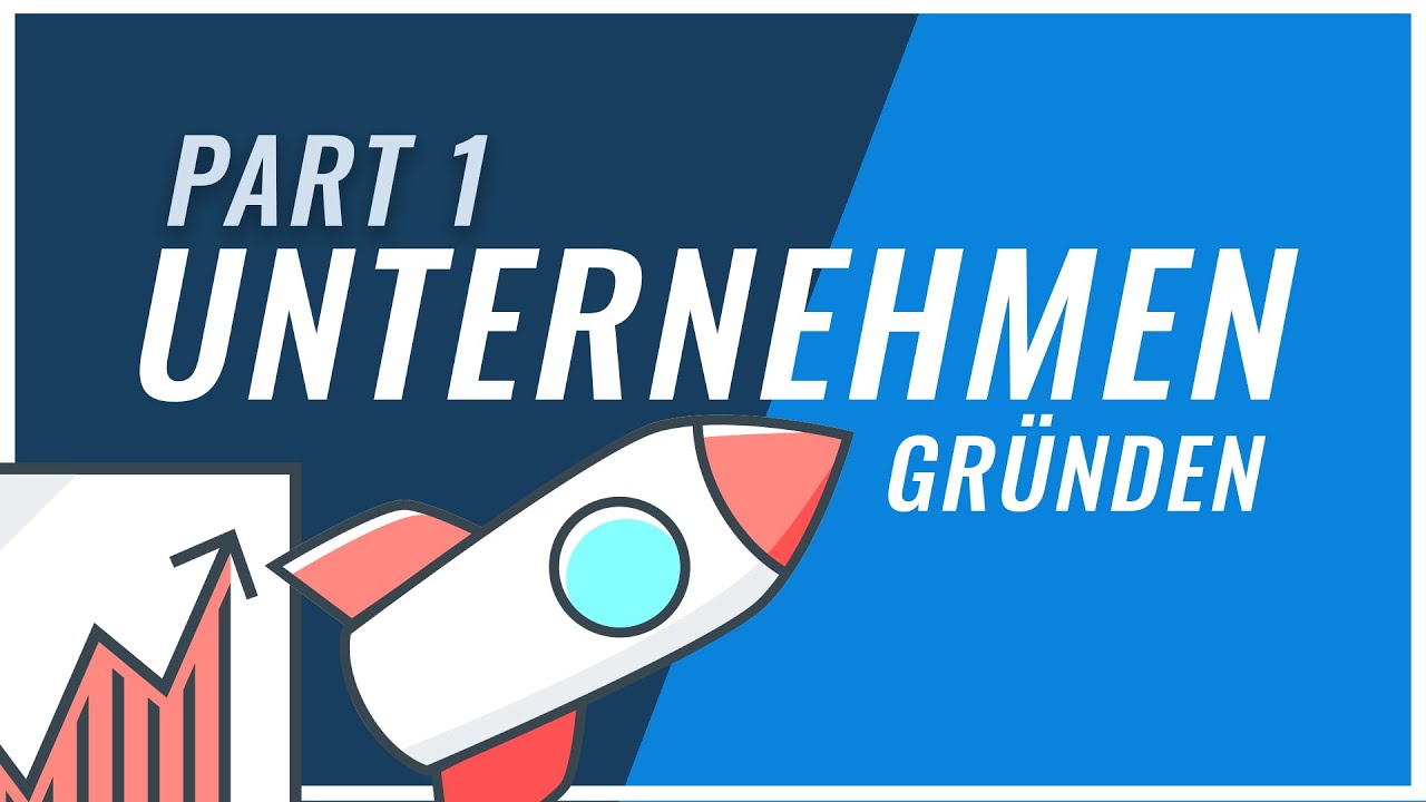 Update Unternehmen gründen Teil 1/2 | Vorbereitung , Rechtsform \u0026 Business-Plan