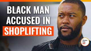 Black Man Accused In Shoplifting | @DramatizeMe.Special