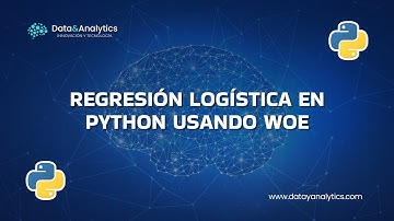 Regresión logística en Python usando Woe - "Data & Analytics - Innovación y Tecnología"