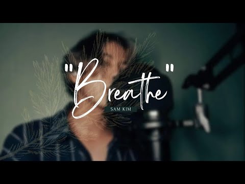 SAM KIM (샘김) - Breath (숨) It
