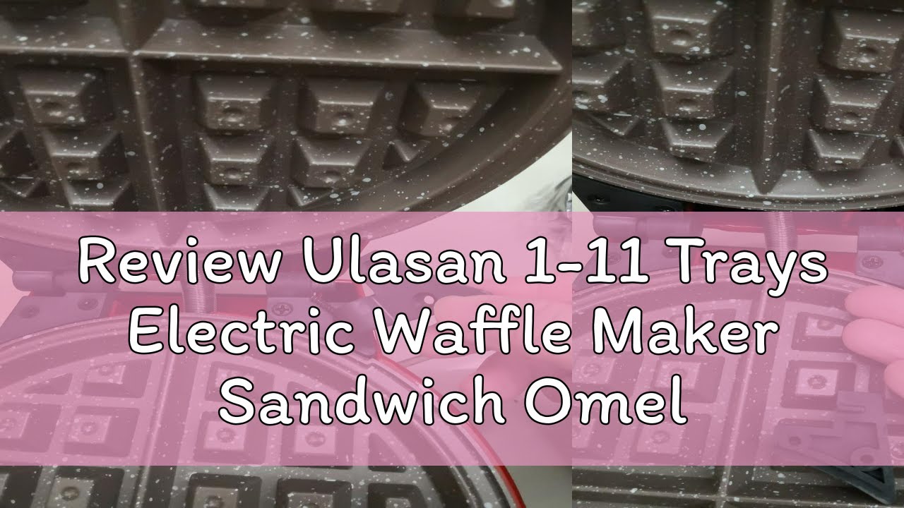 Review Ulasan 1-11 Trays Electric Waffle Maker Sandwich Omelet Maker Pancake Machine Lempeng Pembua
